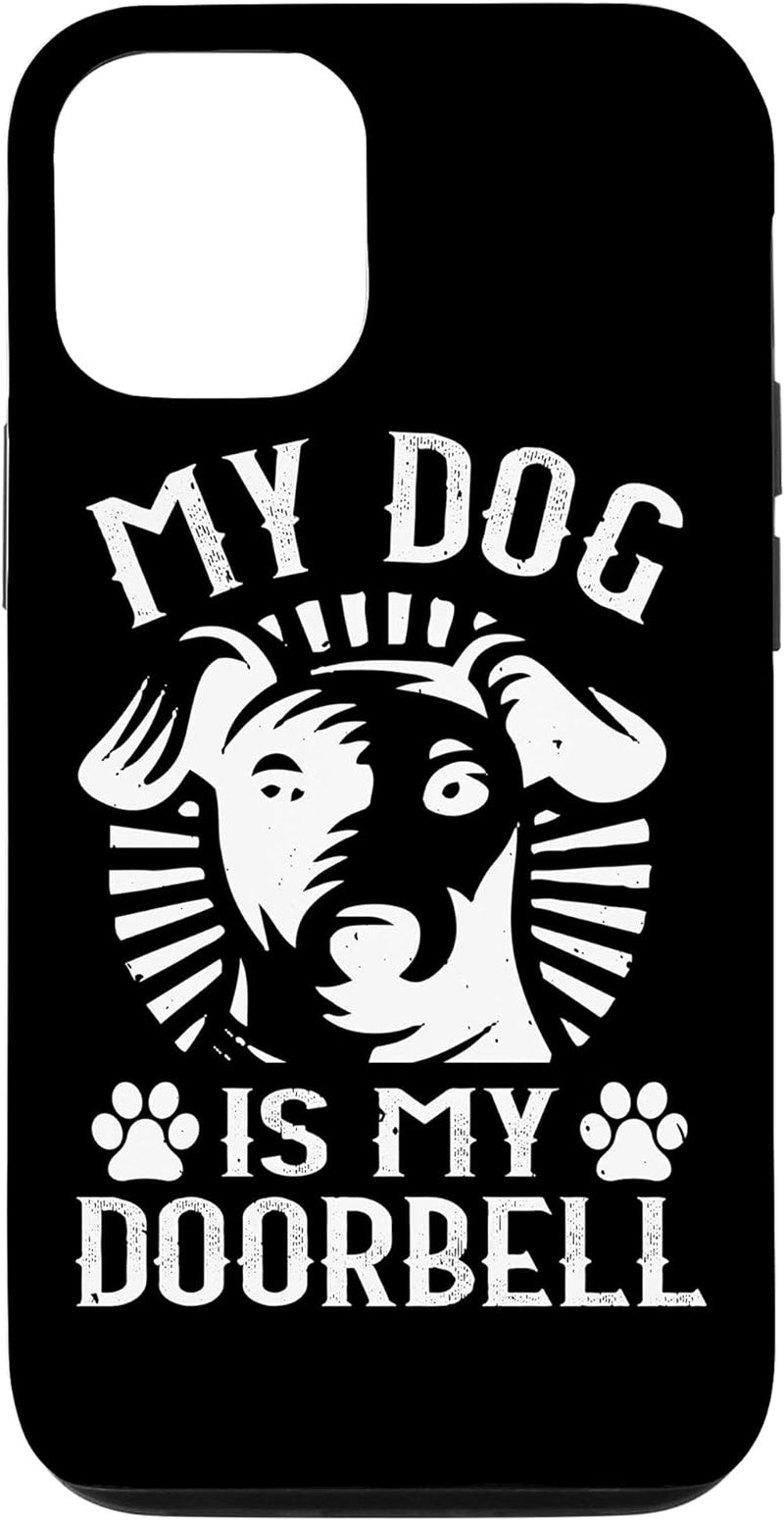 Funny Dog Lover Case - iPhone XS Max My Dog Is My Doorbell