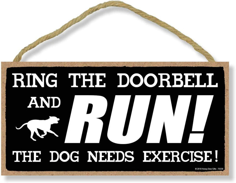 Hanging Door Bell Sign - Funny Dog Needs Exercise Home Decor