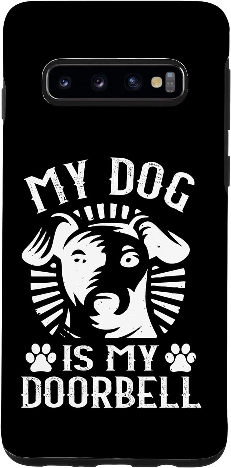 Galaxy S8 Funny Dog Lover Case - My Dog Is My Doorbell