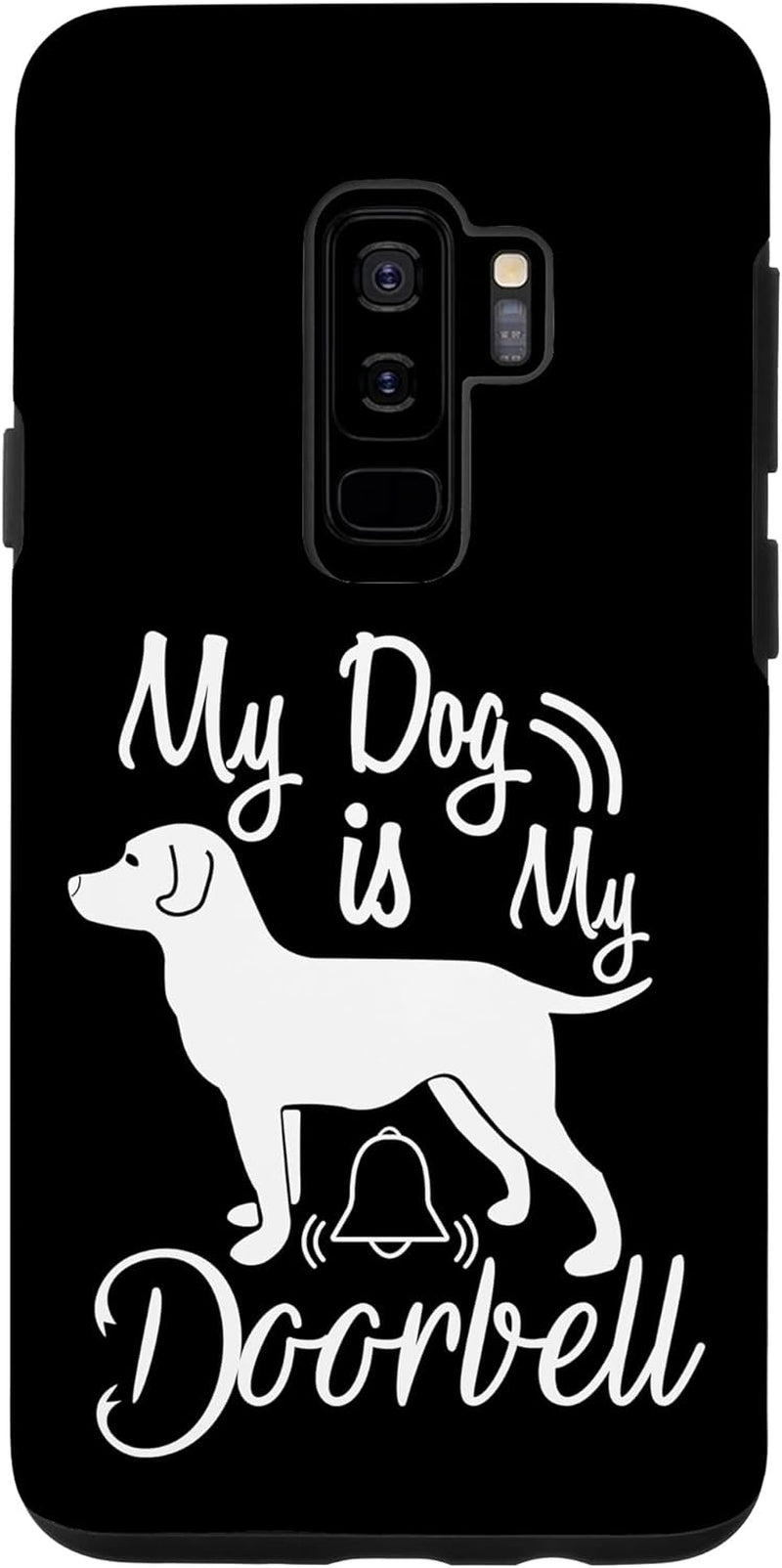 Galaxy S9 Dog Design Case - Rescue Dogs Doorbell Fun and Owner Gift