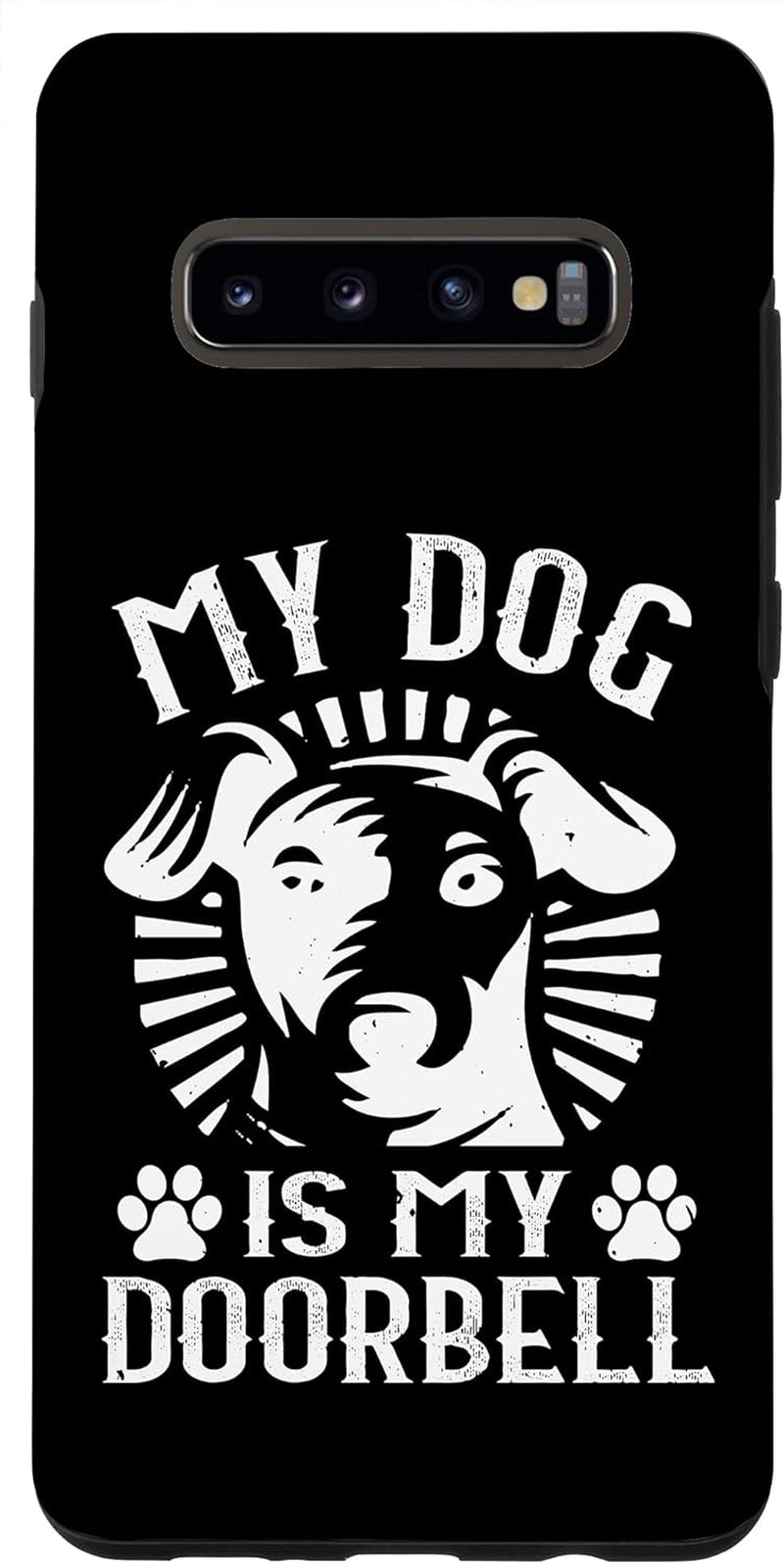 Galaxy S8 Funny Dog Lover Case - My Dog Is My Doorbell