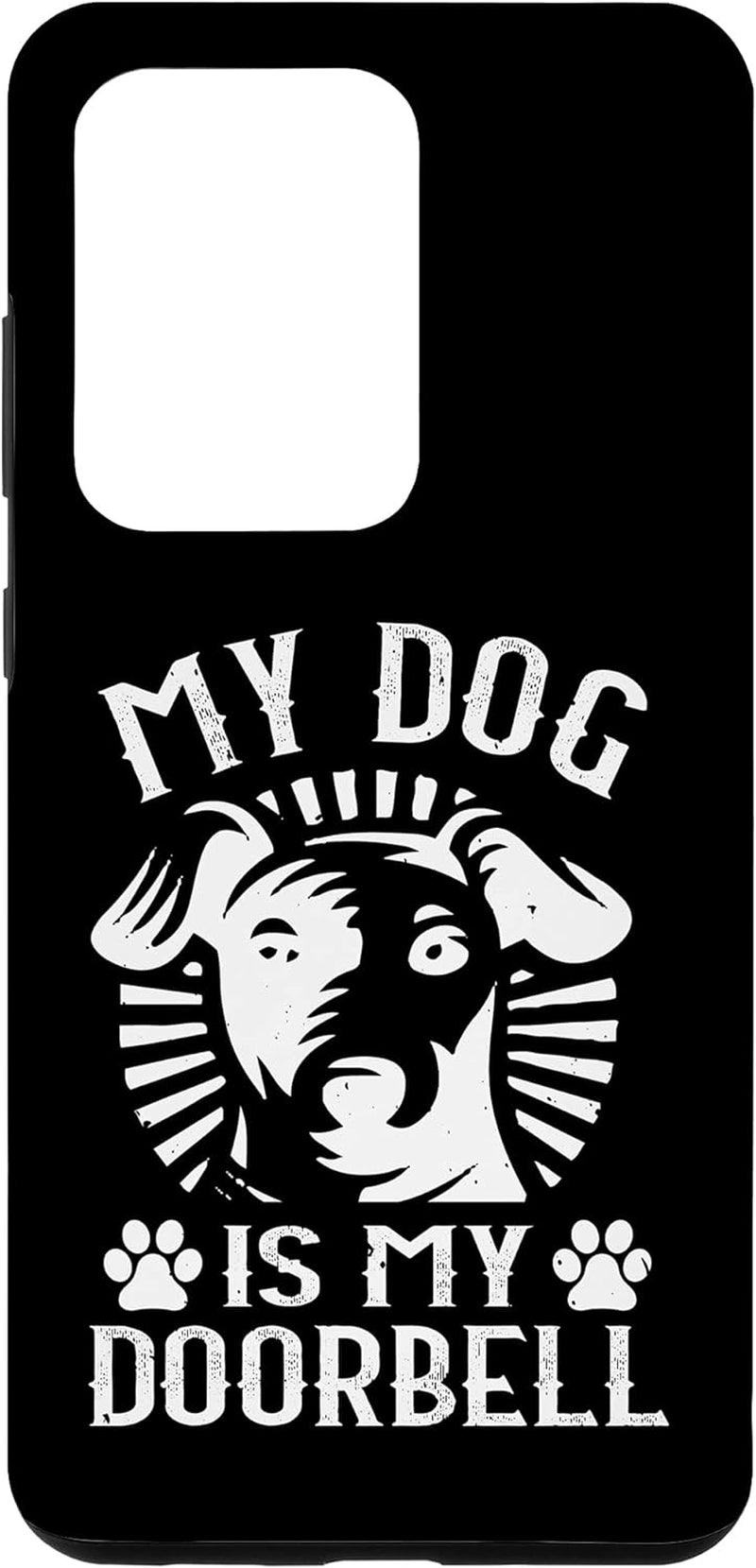 Galaxy S8 Funny Dog Lover Case - My Dog Is My Doorbell