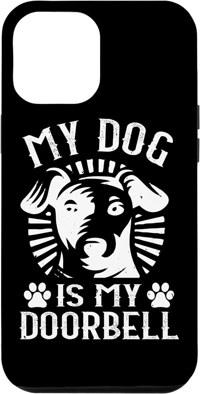 Funny Dog Lover Case - iPhone XS Max My Dog Is My Doorbell