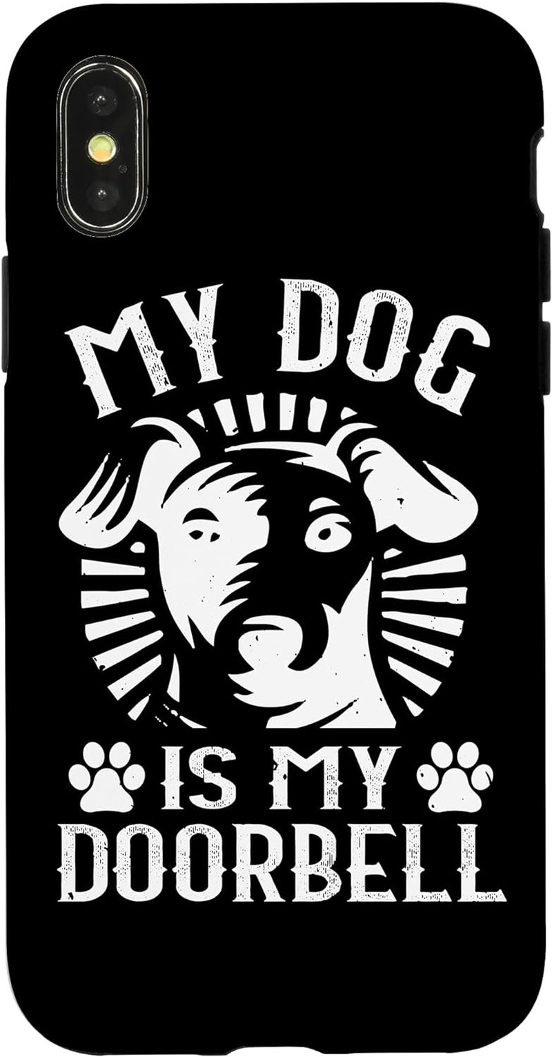 Funny Dog Lover Case - iPhone XS Max My Dog Is My Doorbell