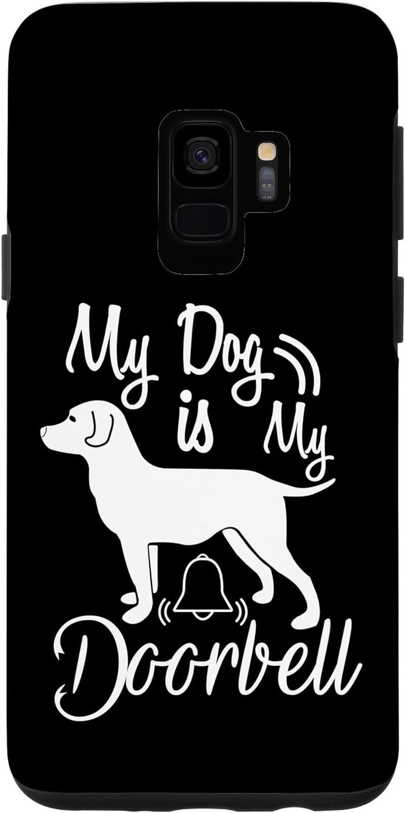 Galaxy S9 Dog Design Case - Rescue Dogs Doorbell Fun and Owner Gift