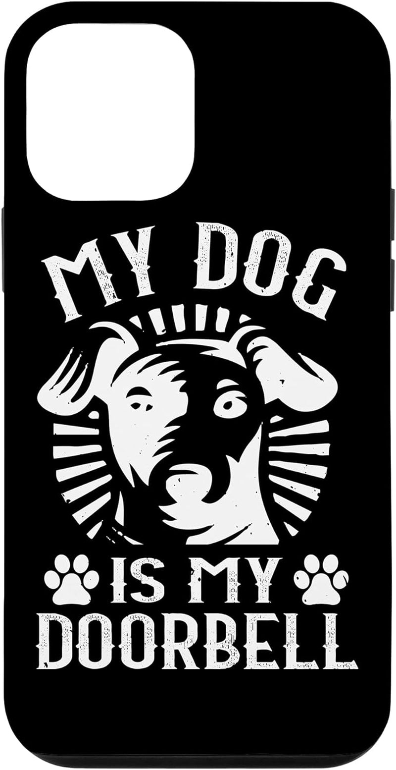 Funny Dog Lover Case - iPhone XS Max My Dog Is My Doorbell