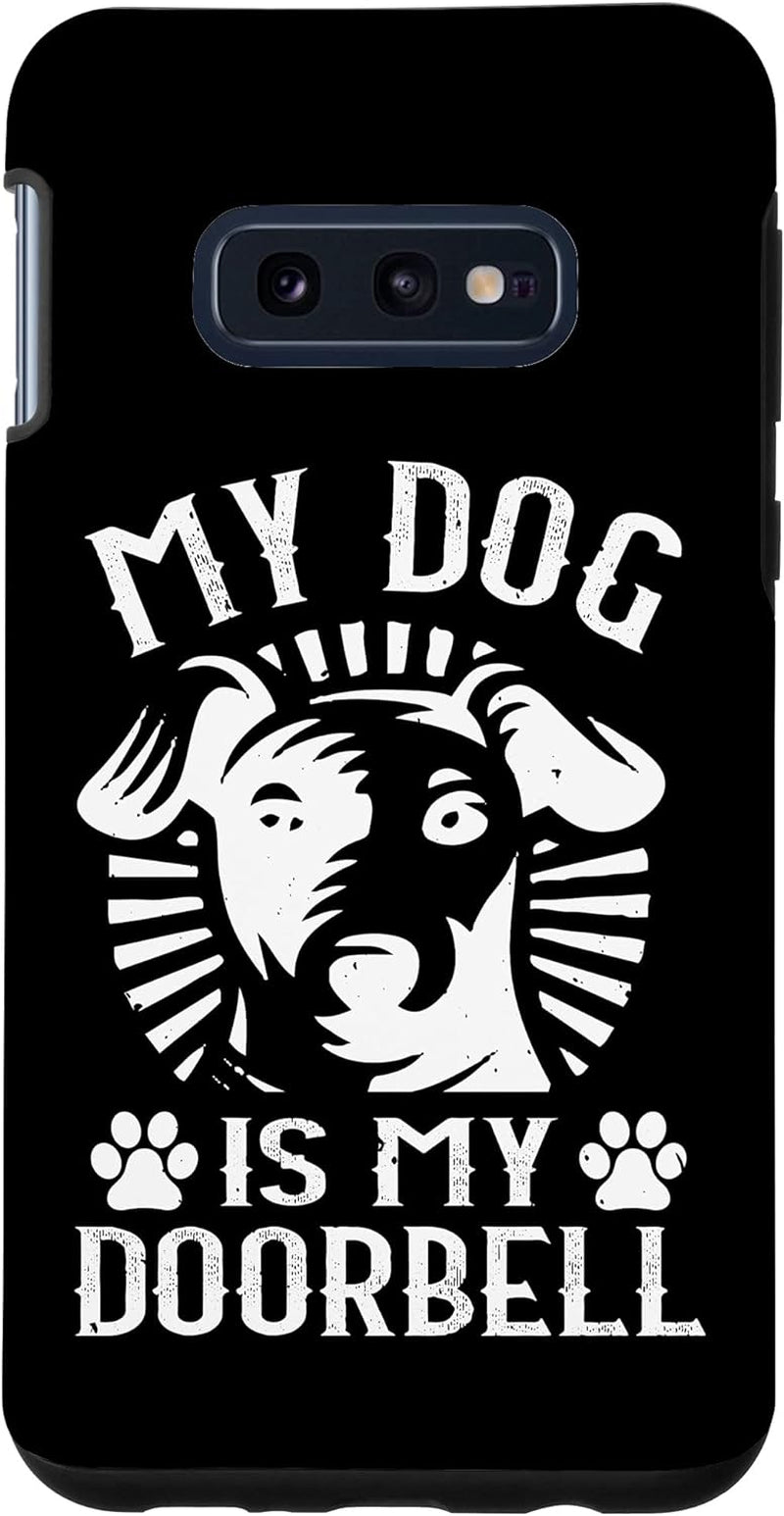 Galaxy S8 Funny Dog Lover Case - My Dog Is My Doorbell