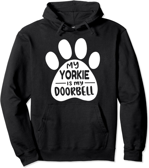 Yorkie Dog Pullover Hoodie - My Adorable Doorbell Shirt