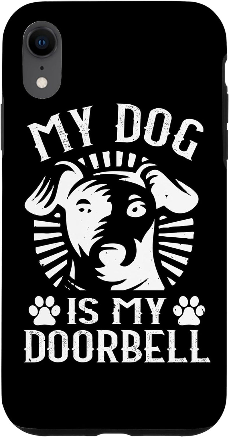 Funny Dog Lover Case - iPhone XS Max My Dog Is My Doorbell