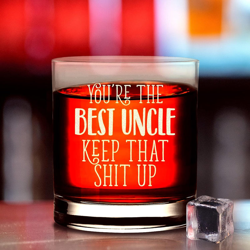 Veracco You Are The Best Uncle Keep That Shit Up Old Fashioned Glass Funny Best Uncle Gift (Clear, Glass)