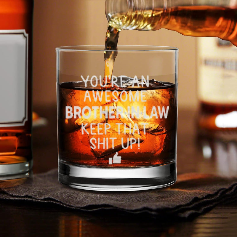 NeeNoNex You are an Awesome Brother in Law Keep That - Whiskey Glass - Sarcastic and Great Gift For Brother in Law, Friends, Brothers, Men