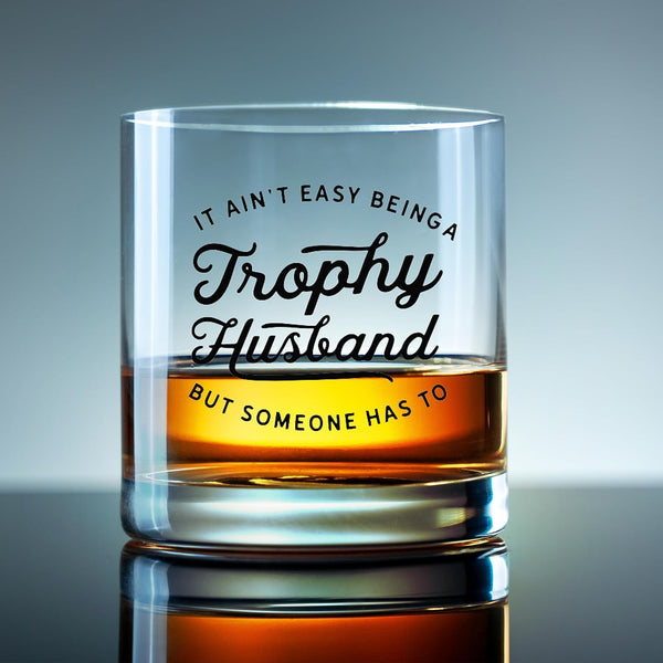 Trophy Husband Whiskey Glass - Bourbon Gifts for Men - Funny Whiskey Glass Gift for Dad, Husband, Grandpa, or Friend - Perfect for Fathers Day and Christmas Gift