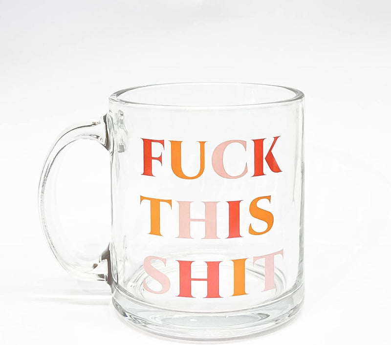 MARKABLE Fuck This Shit - Glass Coffee Mug, Large Wide Mouth Glass Mug, Clear Tea Cup with Handle, Perfect Design for Hot and Cold Drinks, 11 OZ Glass Cup for Beer, Coffee, Milk, Tea and Juice