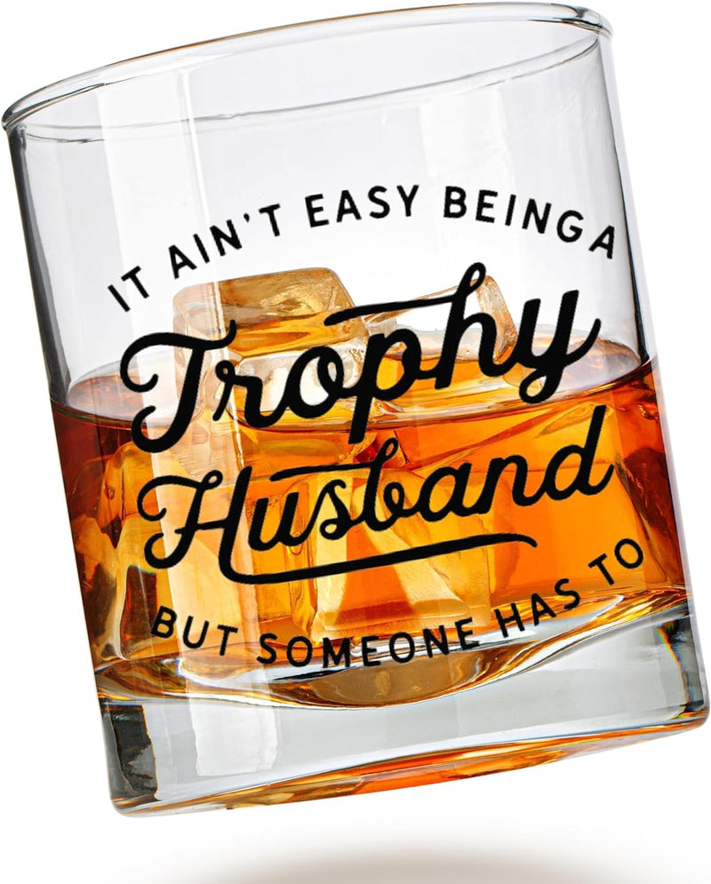 Trophy Husband Whiskey Glass - Bourbon Gifts for Men - Funny Whiskey Glass Gift for Dad, Husband, Grandpa, or Friend - Perfect for Fathers Day and Christmas Gift