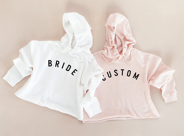 Custom Personalized Bride  Bridesmaid Hoodies - Crop Sweatshirts with Custom Text