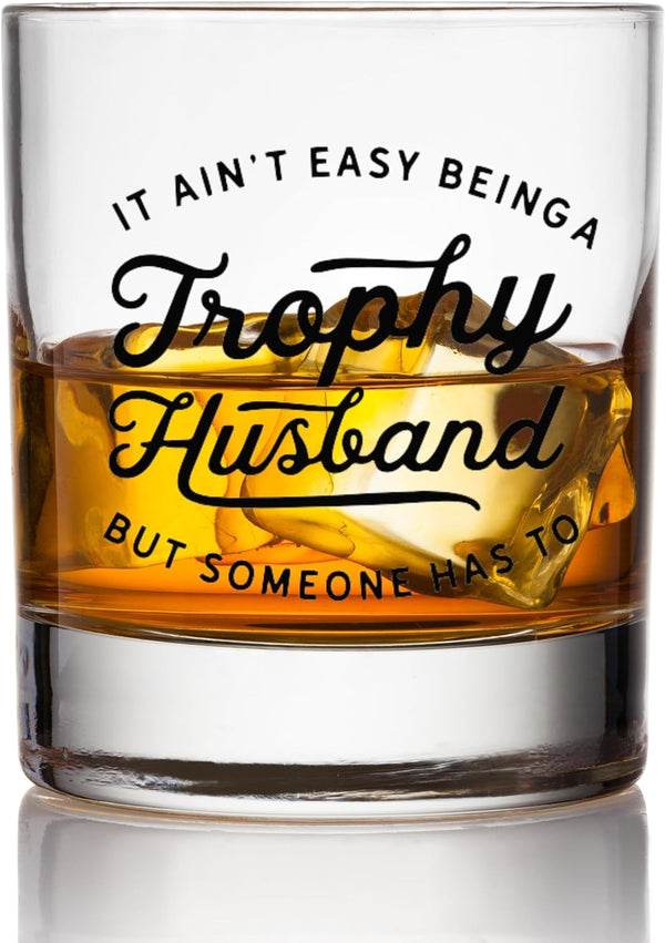 Trophy Husband Whiskey Glass - Bourbon Gifts for Men - Funny Whiskey Glass Gift for Dad, Husband, Grandpa, or Friend - Perfect for Fathers Day and Christmas Gift